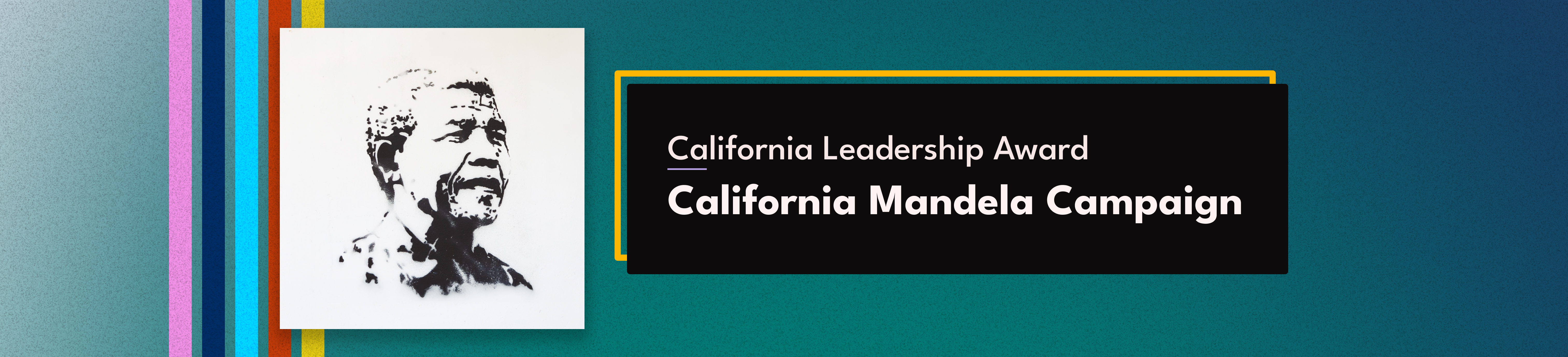 An illustration of Nelson Mandela with California Leadership Award goes to California Mandela Campaign