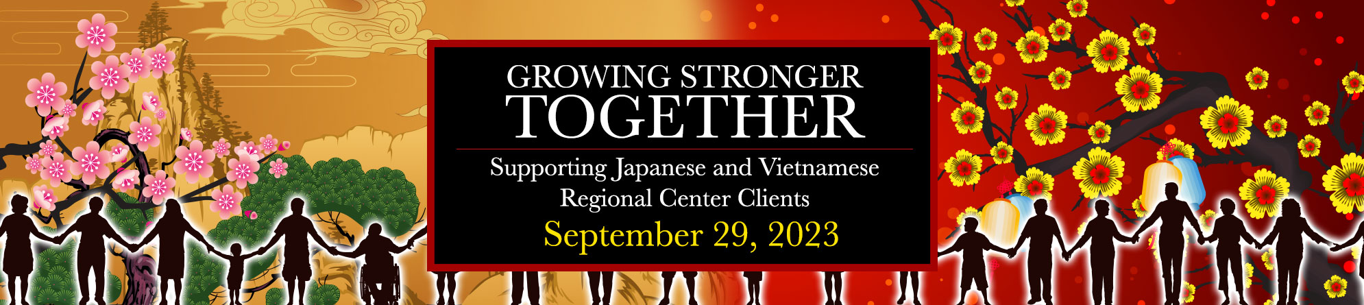 Text: Growing Stronger Together: Supporting Japanese & Vietnamese Regional Center Clients. Illustration: Shows a cherry blossom tree on the left and a plum tree on the right.