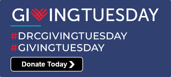 Giving Tuesday. #drcgivingtuesday #givingtuesday - Donate Today