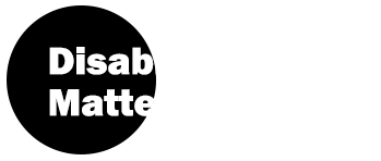 Disability Justice Matters.