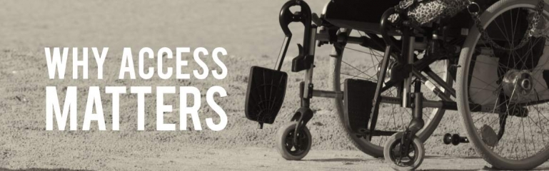 Why Access Matters - A black and white image of a wheelchair