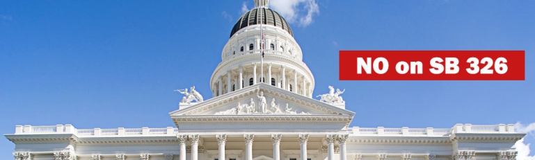 No on SB 326 - Photo of the front of the California State Capital building.