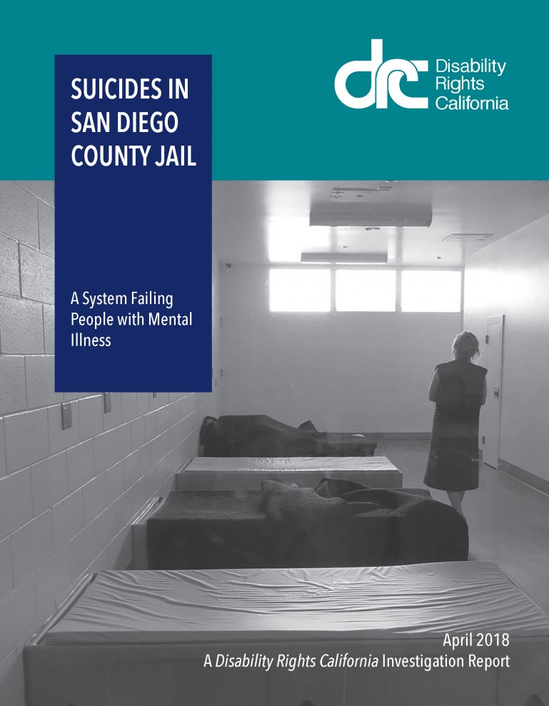 Suicides In San Diego County Jail A System Failing People With Mental Illness Disability Rights California